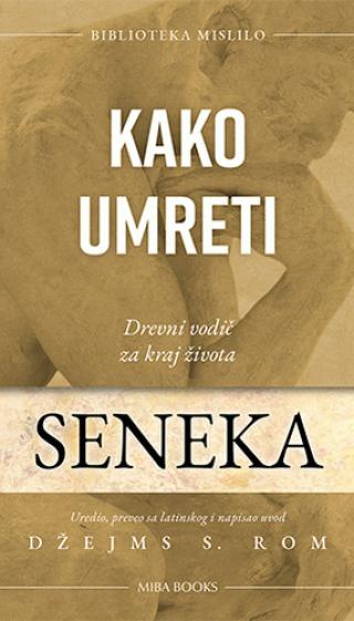 kako umreti drevni vodič za kraj života lucije anej seneka 