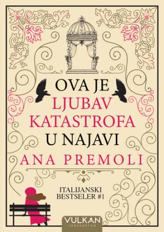 ova je ljubav katastrofa u najavi ana premoli 