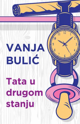 tata u drugom stanju vanja bulić 