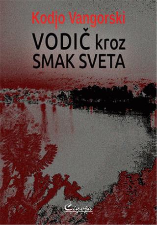 vodič kroz smak sveta kodjo vangorski 