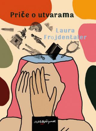 priča o utvarama laura frojdentaler 