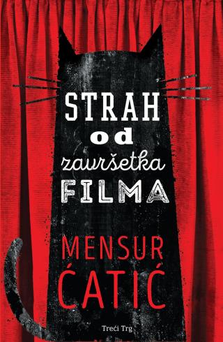 strah od završetka filma mensur ćatić 