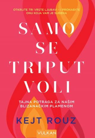 samo se triput voli kejt rouz 