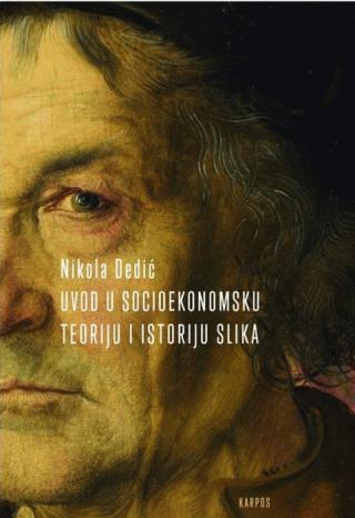 uvod u socioekonomsku teoriju i istoriju slika nikola dedić 