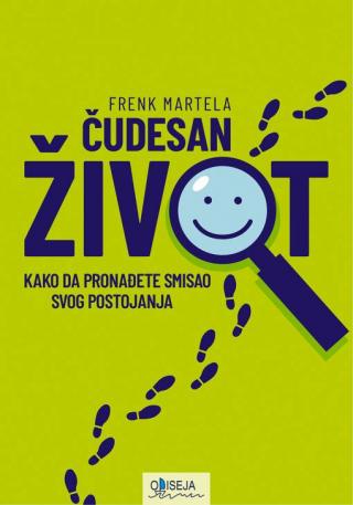 čudesan život kako da pronađete smisao svog postojanja frenk martela 