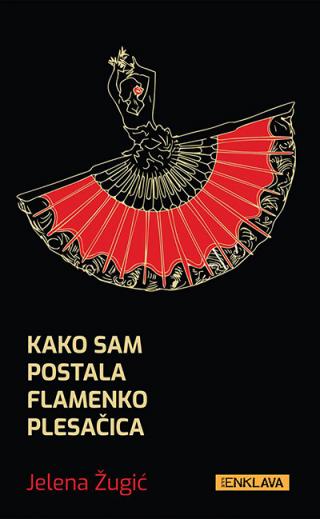 kako sam postala flamenko plesačica jelena žugić 