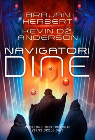 trilogija velike škole dine 3 navigatori dine brajan herbert kevin džej anderson 
