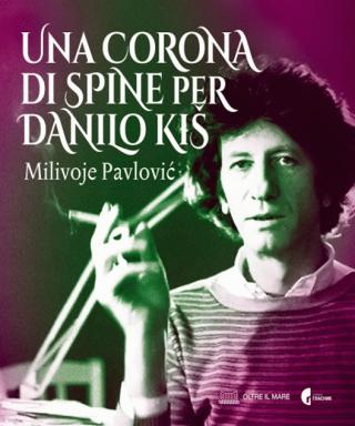 una corona di spine per danilo kiš milivoje pavlović 