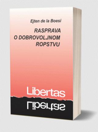 rasprava o dobrovoljnom ropstvu etjen de la boesi 