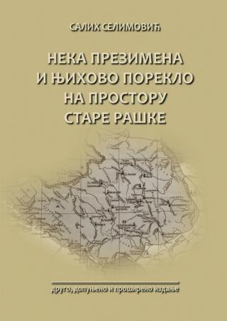 neka prezimena i njihovo poreklo na prostoru stare raške salih selimović 