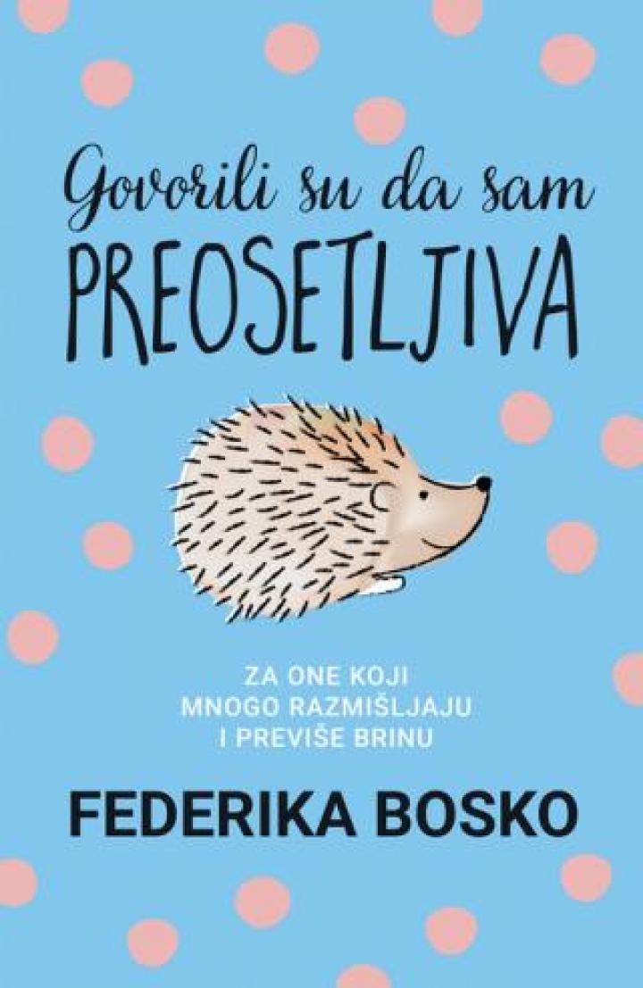 govorili su da sam preosetljiva 