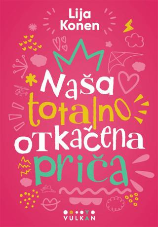 naša totalno otkačena priča lija konen 