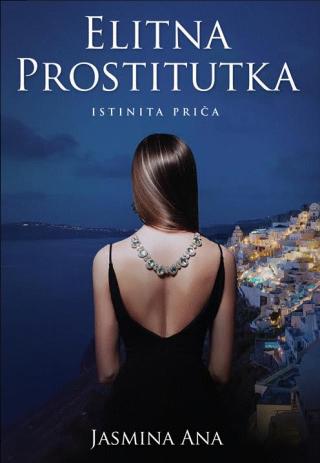 elitna prostitutka istinita priča jasmina ana 