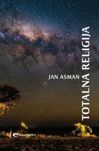totalna religija izvori i vidovi puritanskog zaoštravanja jan asman 