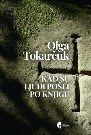 kad su ljudi pošli po knjigu olga tokarčuk 