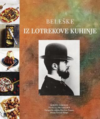 beleške iz lotrekove kuhinje mirjel lakroa paskal prengarb 