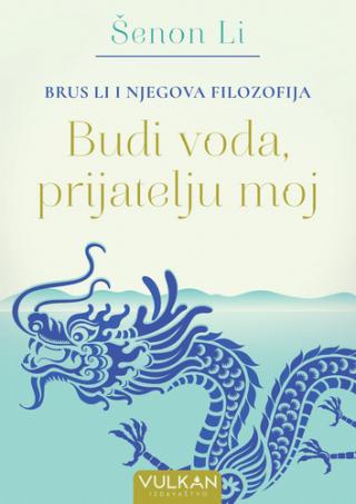 brus li i njegova filozofija budi voda, prijatelju moj šenon li 