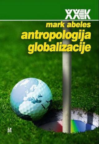 antropologija globalizacije mark abeles 