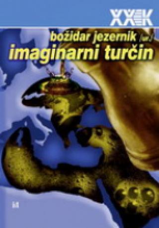 imaginarni turčin xx vek božidar jezernik 