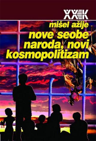 nove seobe naroda, novi kosmopolitizam mišel ažije 