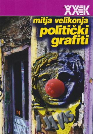 politički grafiti mitja velikonja 