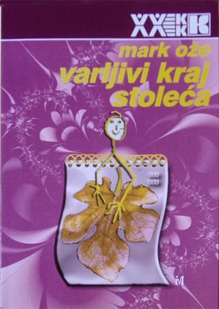 varljivi kraj stoleća mark ože 