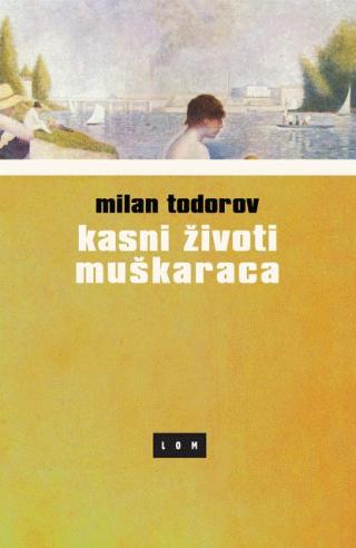 kasni životi muškaraca milan todorov 