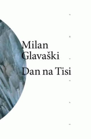 dan na tisi milan glavaški 