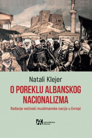 o poreklu albanskog nacionalizma natali klejer 