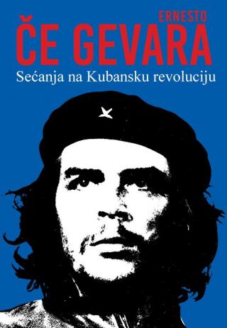 sećanje na kubansku revoluciju ernesto če gevara 