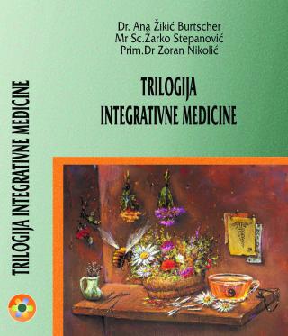 trilogija integrativne medicine dr ana žikić burtscher mr sc žarko stepanović prim dr zoran nikolić 