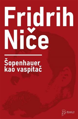 šopenhauer kao vaspitač fridrih niče 