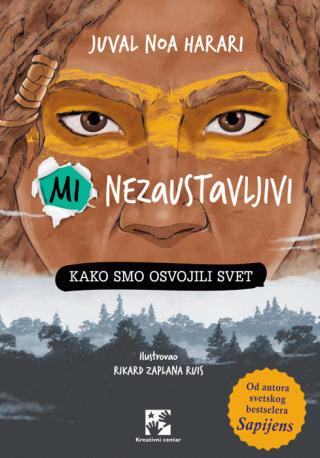 mi nezaustavljivi kako smo osvojili svet juval noa harari 