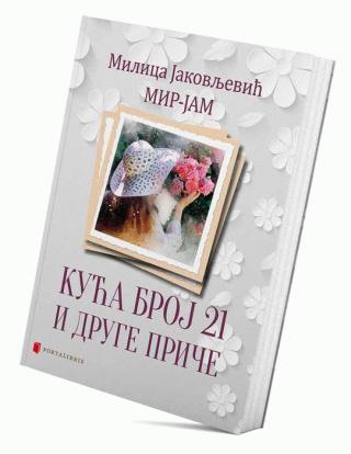 kuća broj 21 i druge priče milica jakovljević mir jam 