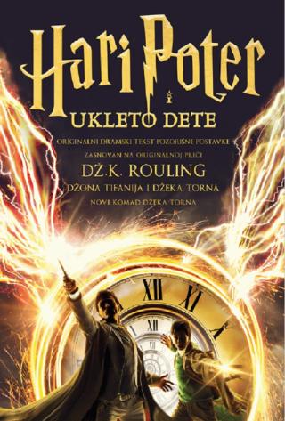 hari poter i ukleto dete (zasnovano na novoj originalnoj priči dž k rouling, džona tifanija i džeka torna) džoan k rouling 