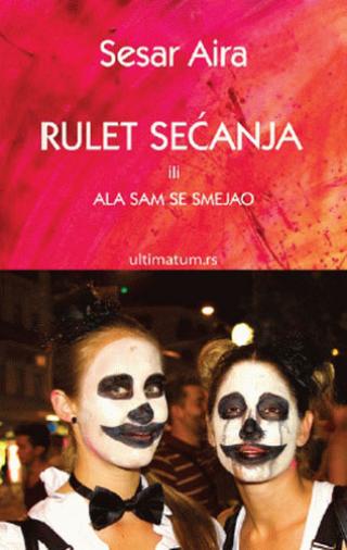 rulet sećanja ili ala sam se smejao sesar aira 