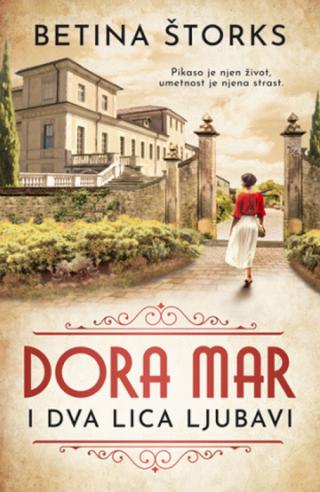 dora mar i dva lica ljubavi betina štorks 