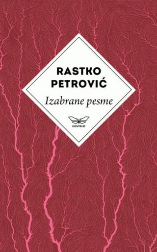 izabrane pesme rastko petrović rastko petrović 