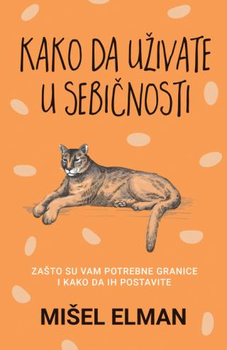 kako da uživate u sebičnosti mišel elman 