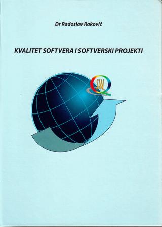 kvalitet softvera i softverski projekti radoslav raković 