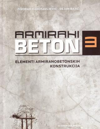 armirani beton 3 elementi armiranobetonskih konstrukcija dejan bajić živorad radosavljević 