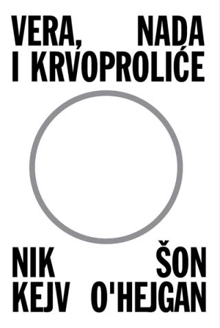 vera, nada i krvoproliće nik kejv šon o hejgan 