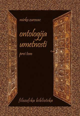 ontologija umetnosti tom 1 mirko zurovac 