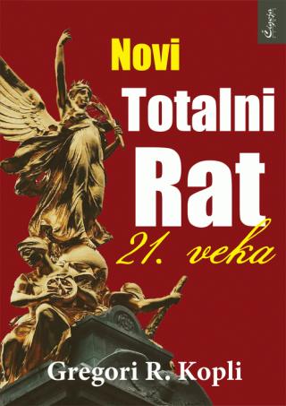 novi totalni rat 21 veka gregori r kopli 
