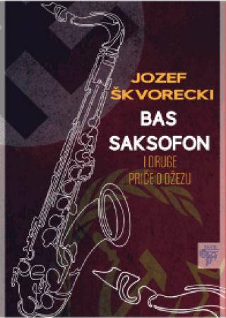 bas saksofon jozef škvorecki 