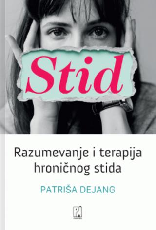 stid razumevanje i terapija hroničnog stida patriša dejang 