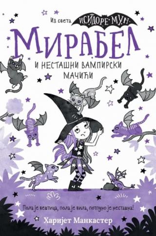 mirabel i nestašni vampirski mačići harijet mankaster 