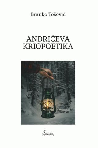 andrićeva kriopoetika branko tošović 