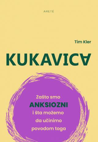 kukavica zašto smo anksiozni i šta možemo da učinimo povodom toga tim kler 