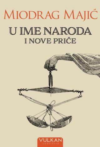 u ime naroda i nove priče miodrag majić 